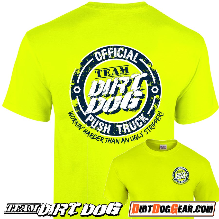 Team Dirt Dog Push Truck Shirts & Hoodies
