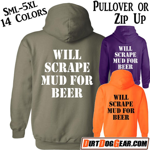 Hoodie 13: "Will Scrape Mud for Beer"